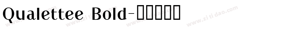Qualettee Bold字体转换